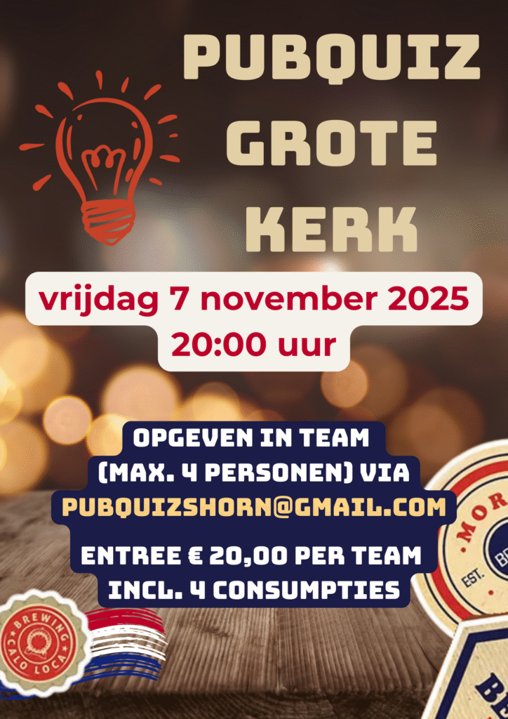 Vrijdagavond 7 november is er weer een levendige Pubquiz in de Grote Kerk. Dit evenement wordt mede gesponsord door Dorpsraad Schermerhorn en De Grote Kerk Schermerhorn. Het maximaal aantal deelnemers is bereikt, hierdoor inschrijven voor deze editie helaas niet meer mogelijk, maar hou onze agenda in de gaten voor de volgende editie!